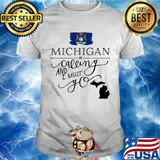 Michigan is calling and i must go shirt