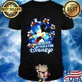 Mickey mouse we are never too old for disney light shirt