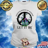 Mushroom peace whisper words of wisdom let it be s Ladies tee