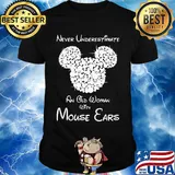 Never underestimate an old woman with mouse ears shirt