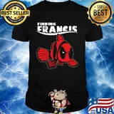 Official Deadpool fish finding francis shirt