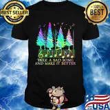 Pine take a sad song and make it better music shirt