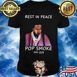 Rest in peace pop smoke 199 2020 shirt