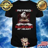Retired but forever a railroader at heart shirt