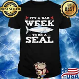 Shark it's a bad week to be a seal shirt