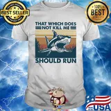 Shark that which does not kill me should run vintage retro shirt