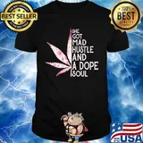 She Got Mad Hustle And Dope Soul Cannabis Shirt