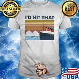 Ship I'd hit that vintage retro shirt