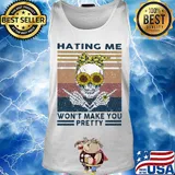 Skull sunflower hating me won't make you pretty vintage retro s Tank top