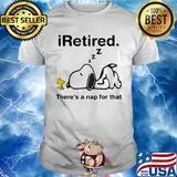 Snoopy and woodstock i retired there's a nap for that shirt