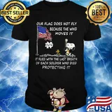 Snoopy and woodstock our flag does not fly because the wind moves it flies with the last breath of each soldier who died protecting it notre dame independence day shirt