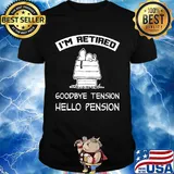 Snoopy home i'm retired goodbye tension hello pension shirt