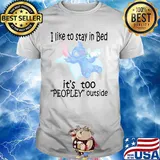 Stitch sleeping i like to stay in bed it's too peopley outside shirt