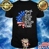 Sunflower i'm blunt because god rolled me that way american flag independence day shirt