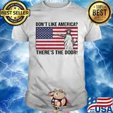 The statue of liberty don't like america there's the door flag shirt