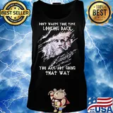 Thor don't waste your time looking back you are not going that way s Tank top