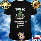 Tomac champion who will be the champion eli tomac shirt