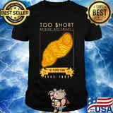 Too short greatest hits vomlette player years 1983 1988 shirt