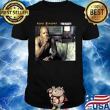 Too short rapper you nasty shirt