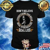 Tupac shakur don't believe everything you hear real eyes realize shirt
