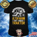 Unterschätze niemals einen alten mann mit einem traktor shirt
