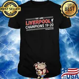 We are liverpool champions 19-20 this means more shirt