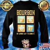 Wine bourbon no wrong way to drink it s Sweater