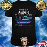 Working at amgen it's not just a job title it's a 2020 survival skill american flag independence day shirt