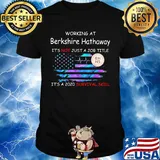 Working at berkshire hathaway it's not just a job title it's a 2020 survival skill american flag independence day shirt