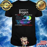 Working at biogen it's not just a job title it's a 2020 survival skill american flag independence day shirt