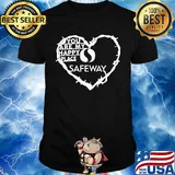 You are my happy place safeway heart shirt
