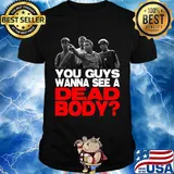 Zocoshi you guys wanna see a dead body shirt