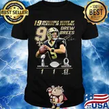 19 incredible years of laying in football 9 drew brees new orleans saint signature shirt