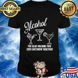 Alcohol - The Glue That Holds This 2020 Shitshow Together T-Shirt