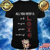 ALL YOU NEED IS LOVE MATH SHIRT
