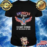 American by birth u.s navy veteran by the grace of god american flag independence day shirt