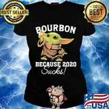 Baby yoda bourbon because 2020 sucks s Ladies tee