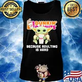 Baby yoda dunkin donuts because adulting is hard s Tank top