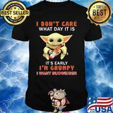 Baby yoda i don't care what day it is it's early i'm grumpy i want budweiser shirt