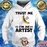 Banana trust me i'm an artist s Hoodie