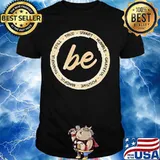 Be still true smart humble grateful positive mindful thankful shirt