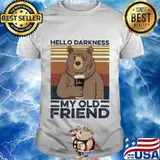 Bear hello darkness my old friend vintage retro shirt