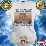 Bear That's what I do I drink beer I hate people and I know things Vintage retro s Ladies tee
