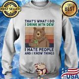 Bear that's what i do i drink mtn dew i hate people and i know things vintage retro s Sweater