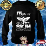 Bee it rubs the lotion on it's skin or else it gets the hose again s Sweater