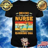 Behind every great nurse there is a running cna vintage retro shirt