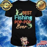 Best fishing pop-pop ever Fisherman shirt