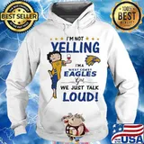 Betty boop i'm not yelling i'm a west coast eagles girl we just talk loud s Hoodie