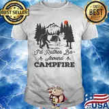 Bigfoot i'd rather be around campfire sunset shirt