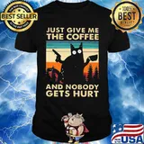 Black Cat Just give me the coffee and nobody gets hurt vintage retro shirt